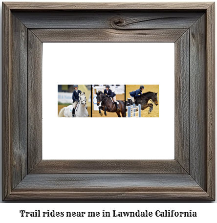 trail rides near me in Lawndale, California